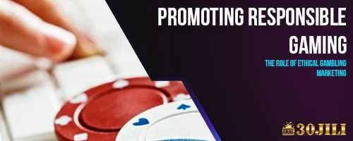 Promoting Responsible Gaming: The Role of Ethical Gambling Marketing